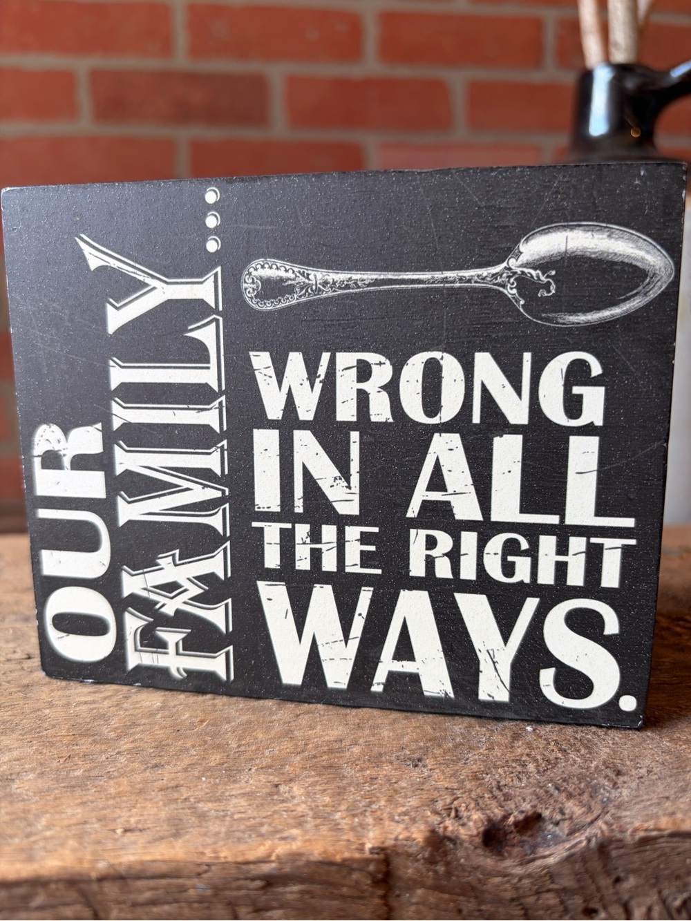 Primitive Wood Block Sign "Our Family Wrong In All The Right Ways" Rustic Decor